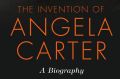 <i>The Invention of Angela Carter</i> by Edmund Gordon.