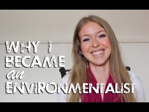 Why I Became an Environmentalist