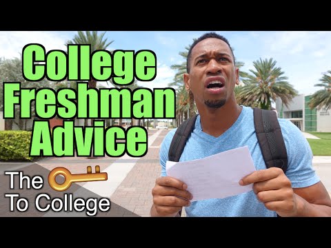 FRESHMAN ADVICE! (COLLEGE)