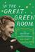 In the Great Green Room: Th...