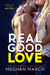 Real Good Love (Real Duet, #2)