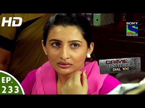 Crime Patrol Dial 100 - क्राइम पेट्रोल - Badnaseeb - Episode 233 - 5th September, 2016