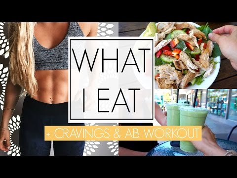 MY DIET | What I Eat  + Cravings & Ab Workout