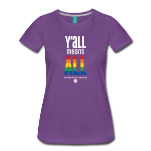 Y'all Means All Women's T-shirt - Women’s Premium T-Shirt