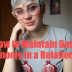 You Still Get to Have Bodily Autonomy in a Relationship – Here’s How to Maintain It