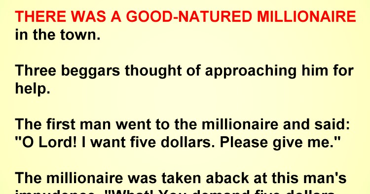 A millionaire & three beggars, an inspirational story you should read today