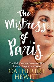 THE MISTRESS OF PARIS by Catherine Hewitt