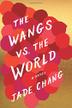 THE WANGS VS. THE WORLD by Jade Chang