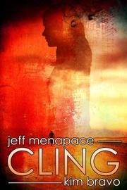 CLING by Jeff Menapace