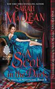 A SCOT IN THE DARK by Sarah MacLean