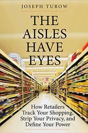 THE AISLES HAVE EYES by Joseph Turow