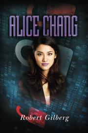 Alice Chang by Robert Gilberg