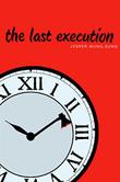 THE LAST EXECUTION by Jesper Wung-Sung