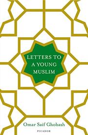 LETTERS TO A YOUNG MUSLIM by Omar Saif Ghobash