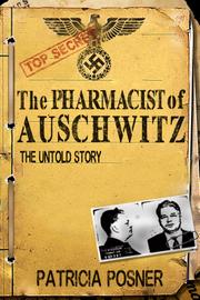 THE PHARMACIST OF AUSCHWITZ by Patricia Posner