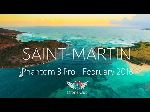 Saint Martin, Caribbean - 4K - Filmed with a Phantom 3 Professional drone (2016)