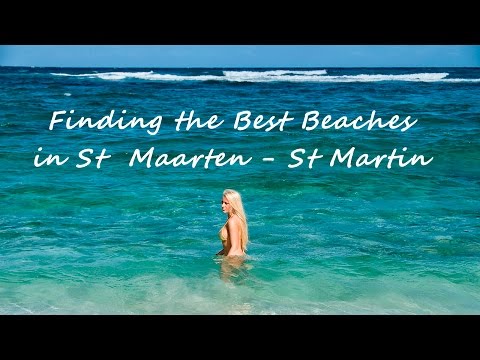 Finding the Best Beaches in St Maarten - St Martin