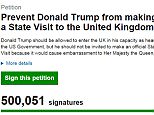 Hundreds of thousands of people have signed a petition today demanding President Trump's state visit to the UK is cancelled