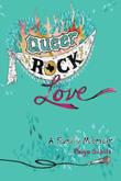 Queer Rock Love by Paige Schilt