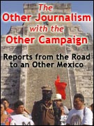 The Other Journalism with the Other Campaign