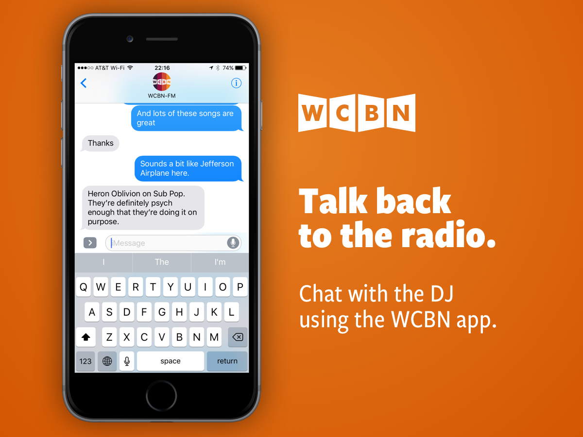 Talk back to the radio: chat with the DJ using the WCBN app.