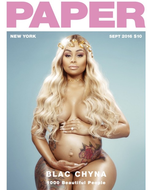 PREGNANT CELEBS POSING NUDE: Blac Chyna on the cover of <i>Paper</i>, the magazine that helped future sister-in-law Kim ...