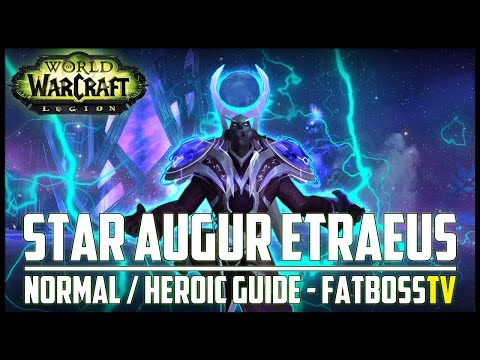 Star Augur Etraeus Normal + Heroic Guide - FATBOSS