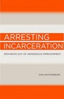 Don Weatherburn - Arresting Incarceration