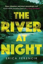The River at Night. By Erica Ferencik.