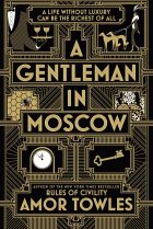 A Gentleman in Moscow. By Amor Towles.