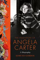 The Invention of Angela Carter. By Edmund Gordon.