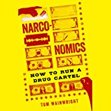 Narconomics: How to Run a Drug Cartel