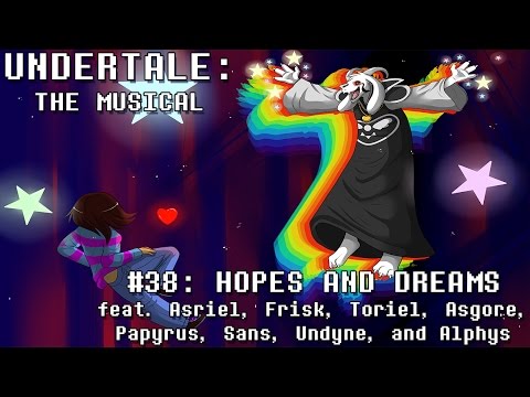 Undertale the Musical - Hopes and Dreams