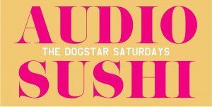 AudioSushi at The Dogstar: Deep House, bass bangers, classics and shouts from the floor @ Dogstar | Stockwell | England | United Kingdom