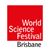 World Science Festival Brisbane