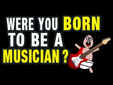 3 Clues You Were Born to Be a Musician