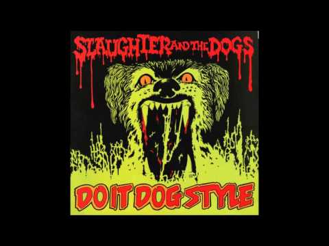 Slaughter and the Dogs - Do It Dog Style (Full Album)