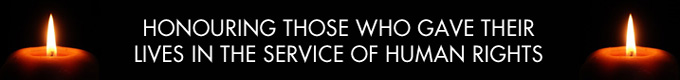 Honouring those who gave their lives in the service of human rights