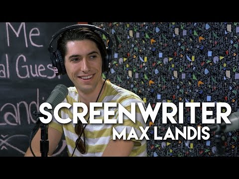 Screenwriter Max Landis - Explain Things to Me