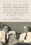 The Age of Monopoly Capital: Selected Correspondence of Paul A. Baran and Paul M. Sweezy, 1949-1964