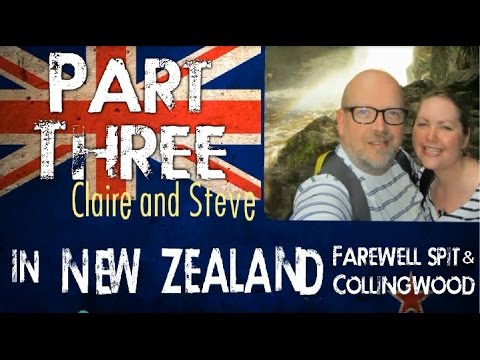 Claire & Steve in New Zealand - Part Three - Farewell Spit & Collingwood