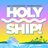 Holy Ship!