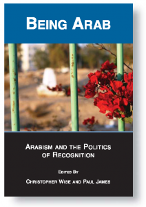 Being Arab: Arabism and the Politics of Recognition