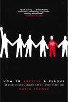 How to Survive a Plague. By David France.