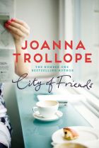 City of Friends. By Joanna Trollope.