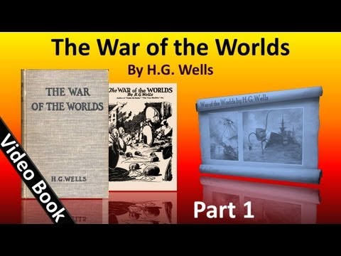 Part 1 - The War of the Worlds Audiobook by H. G. Wells (Book 1 - Chs 1-12)