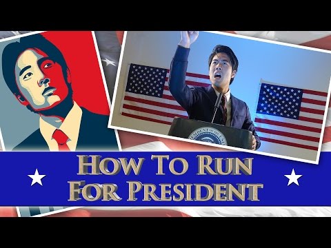 How To Run For President!