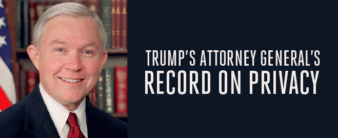 Trump’s Attorney General’s Record on Privacy