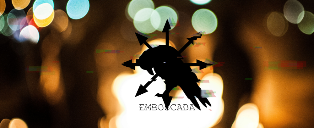 . [ E M B O S C A D A ] .