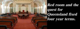 Red room and the quest for Queensland fixed four year terms: @Qldaah #qldpol